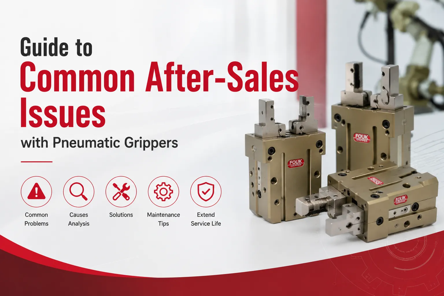 Guide to Common After-Sales Issues with Pneumatic Grippers