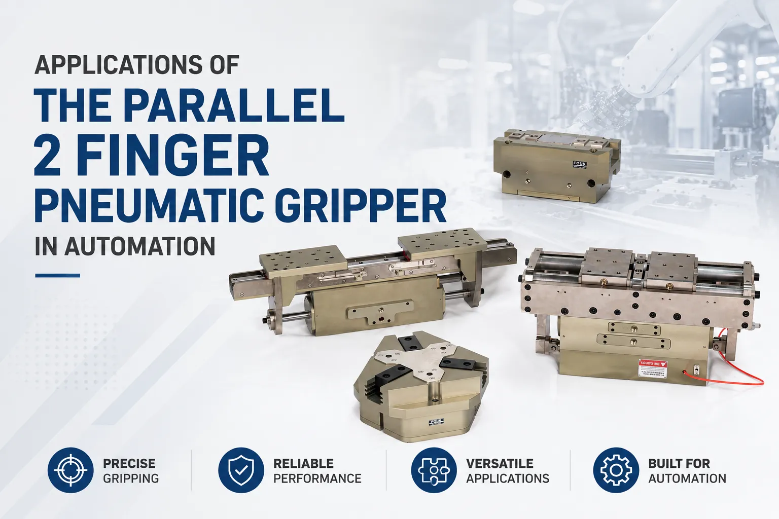 Applications of The Parallel 2 Finger Pneumatic Gripper in Automation