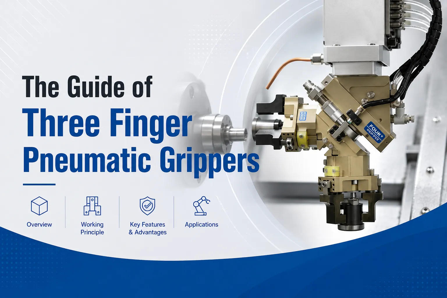 The Guide of Three Finger Pneumatic Grippers